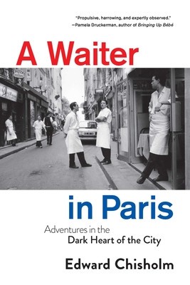 A Waiter in Paris: Adventures in the Dark Heart of the City foto