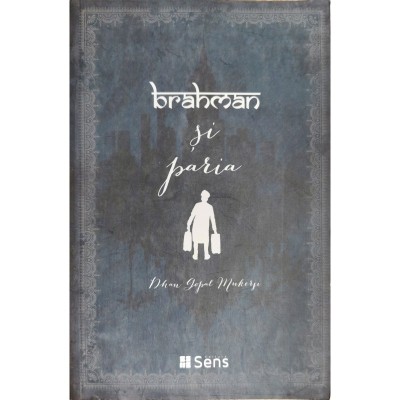 Brahman si Paria &amp;ndash; Dhan Gopal Mukerji foto