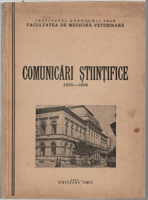 Comunicari stiintifice 1955-1956 - Facultatea de Medicina Veterinara Arad, 1956 foto