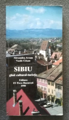 Alexandru Avram; Vasile Crișan - Sibiu: ghid cultural-turistic (1998; ed II) foto