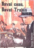 DAVAI CEAS, DAVAI TRAIAN-VICTOR RONCEA-269035