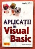 Aplicatii in Visual Basic. Editura Teora, 2002 - Bogdan Patrut