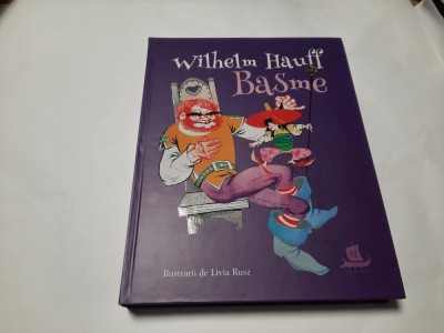 Basme - Wilhelm Hauff CARTONATA ILUSTRATII Livia Rusz RF22/1 foto