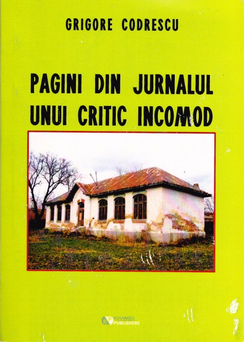 AMS - GRIGORE CODRESCU - PAGINI DIN JURNALUL UNUI CRITIC INCOMOD (CU AUTOGRAF)