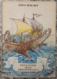 Povestiri de pe Mediterana - Anca Balaci// ilustratii Marcel Chirnoaga, dedicatie si semnatura autoare