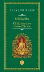 Siddhartha. Calatoria spre Soare-Rasare/Hermann Hesse