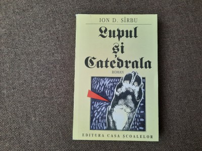 Ion D. Sirbu - Lupul si catedrala foto
