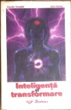 INTELIGENTA SI TRANSFORMARE-CLAUDIU TRANDAFIR, IULIA BONTAS-360185