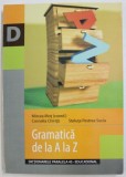 GRAMATICA DE LA A LA Z de MIRCEA MOT..... STELUTA PESTREA SUCIU , 2004
