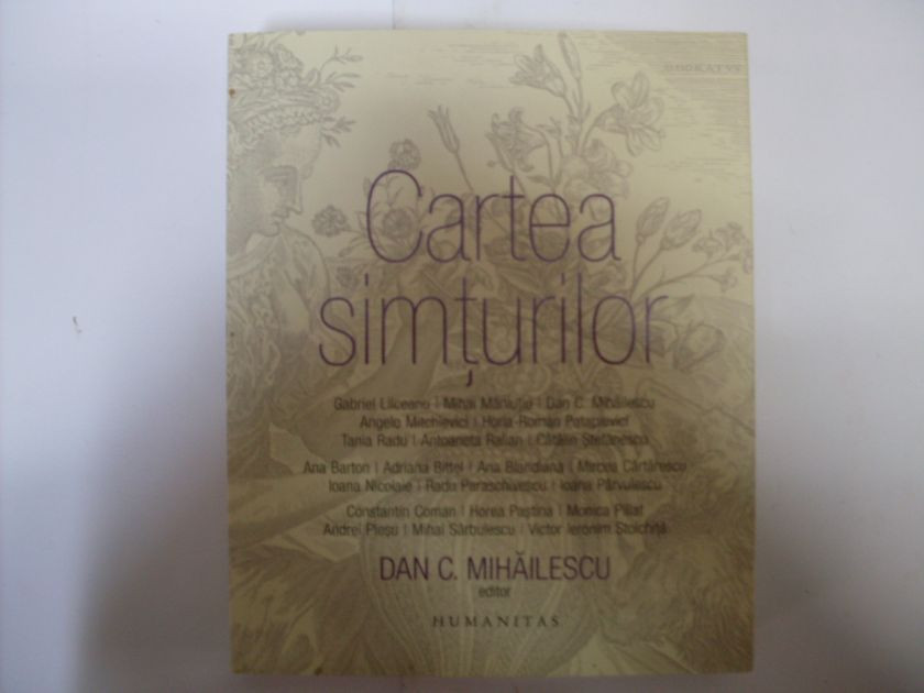 Cartea Simturilor - Dan C. Mihailescu ,550796, Humanitas | Okazii.ro