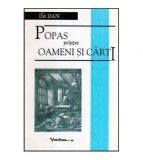Ilie Dan - Popas printre oameni si carti - 117154