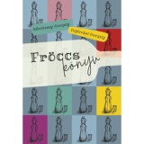 Fr&ouml;ccsk&ouml;nyv - Fej&eacute;rv&aacute;ri Gergely