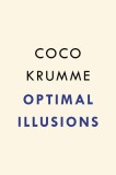 Optimal Illusions: The False Promise of Optimization