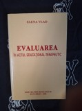 Elena Vlad - Evaluarea in actul educational-terapeutic