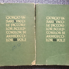 GIORGIO VASARI - VIETILE PICTORILOR, SCULPTORILOR SI ARHITECTILOR 2 volume, 1140