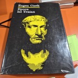 Epoca lui Traian - Eugen Cizek