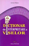 Dictionar de interpretare a viselor - Livia Olaru - Editura Prestige