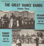 Vinil # LP Richard Himber And His Orchestra / Tommy Tucker And His Orchestra &ndash; The Great Dance Bands Volume Three = DISC VINIL NOU ! = (SIGILAT) (M)