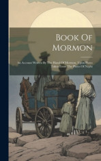 Book Of Mormon: An Account Written By The Hand Of Mormon, Upon Plates Taken From The Plates Of Nephi foto