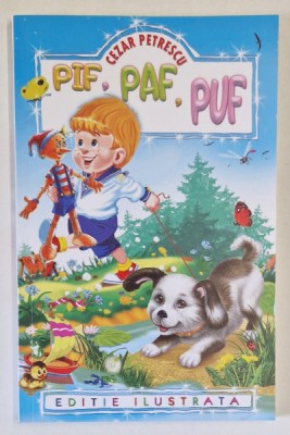 PIF , PAF , PUF , ilustratii de DEM , de CEZAR PETRESCU , 2018 *EDITIE ILUSTRATA foto