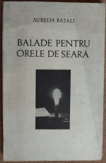 AURELIA BATALI-BALADE PENTRU ORELE DE SEARA/DEBUT 1969/DEDICATIE PT S.CIOCULESCU foto