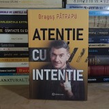 DRAGOS PATRARU - ATENTIE CU INTENTIE , 2023 *