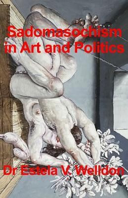 Sadomasochism in Art and Politics foto