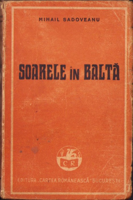 HST C4000N Soarele &icirc;n baltă de Mihail Sadoveanu 1947