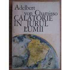 Adelbert von Chamisso - Calatorie in jurul lumii