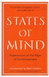 - States of mind - experiences at the Edge of Consciousness - 131128