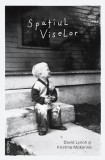 Spațiul viselor - David Lynch Kristine McKenna