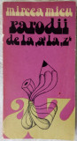 MIRCEA MICU: PARODII DE LA &#039;A&#039; LA &#039;Z&#039;(VERSURI 1975/coperta&amp;desene OCTAVIAN BOUR)