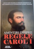 AMINTIRILE DESPRE REGELE CAROL I, 2014