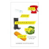 Lost Properties Of Love Carte straina in engleza Sophie Ratcliffe Love affairs Grief Motherhood Memoir Trenuri