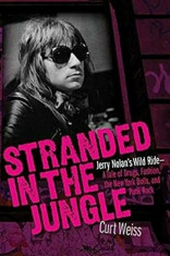 Stranded in the Jungle: Jerry Nolan&amp;#039;s Wild Ride - A Tale of Drugs, Fashion, the New York Dolls, and Punk Rock, Paperback foto
