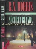 Securea Blanda - R. N. Morris, Polirom