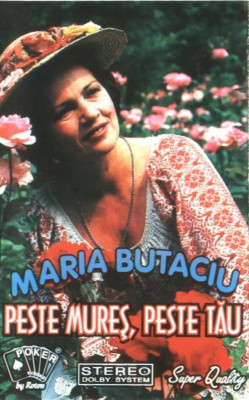 Caseta Maria Butaciu &amp;lrm;&amp;ndash; Peste Mureș, Peste Tău, originala foto