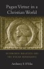 Pagan Virtue in a Christian World: Sigismondo Malatesta and the Italian Renaissance