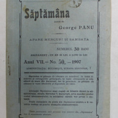 SAPTAMANA , REVISTA , APARE MIERCURI SI SAMBATA , ANUL VII , NO. 50 , 1907