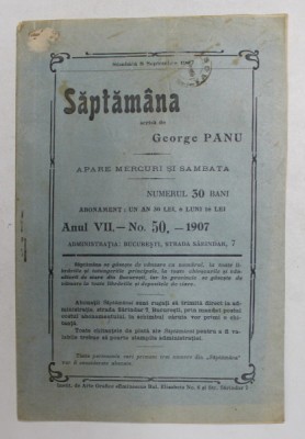 SAPTAMANA , REVISTA , APARE MIERCURI SI SAMBATA , ANUL VII , NO. 50 , 1907 foto