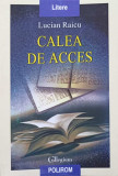 CALEA DE ACCES-LUCIAN RAICU