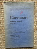 D.V.BARNOSCHI - CARVUNARII, EDITIE DE LUX, NUMEROTATA*SEMNATA