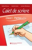 Caiet de scriere - Clasa 1 Partea a 2-a - Rodica Dinescu, Daniela Stoica, Carmen Minulescu