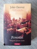 John Cheever - Integrala prozei scurte