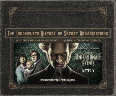 The Incomplete History of Secret Organizations: An Utterly Unreliable Account of Netflix&amp;#039;s a Series of Unfortunate Events foto