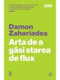 Cumpara ieftin Arta de a gasi starea de flux/Damon Zahariades
