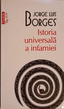 ISTORIA UNIVERSALA A INFAMIEI-JORGE LUIS BORGES-335434 foto