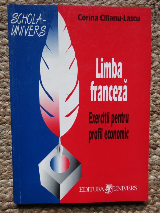 Corina Cilianu Lascu - Limba franceza - Exercitii pentru profil economic (Editia: 1998)