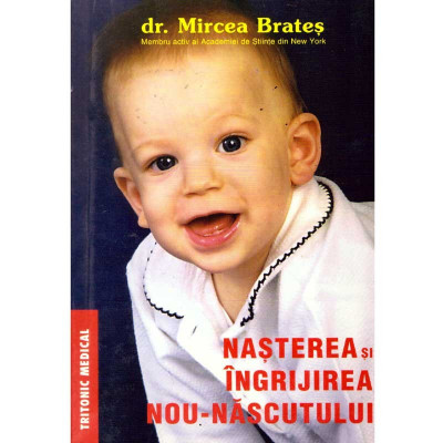 Mircea Brates - Nasterea si ingrijirea nou-nascutului - 135574 foto