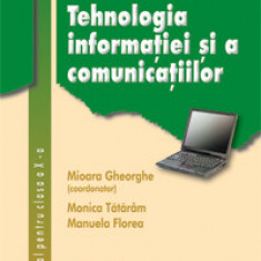 Tehnologia informaţiei şi a comunicaţiilor - Manual pentru clasa a X-a